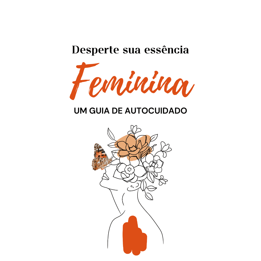 E-book Desperte sua essência feminina: um guia de autocuidado
