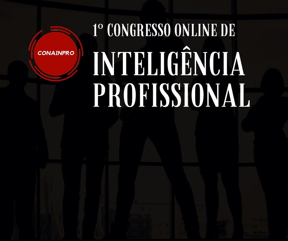 CONAINPRO - 1° Congresso Nacional Online de Inteligência Profissional - 2019