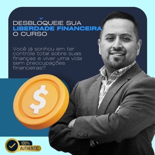 Curso Liberdade Financeira Já: Transforme Sua Vida em 7 Passos Poderosos