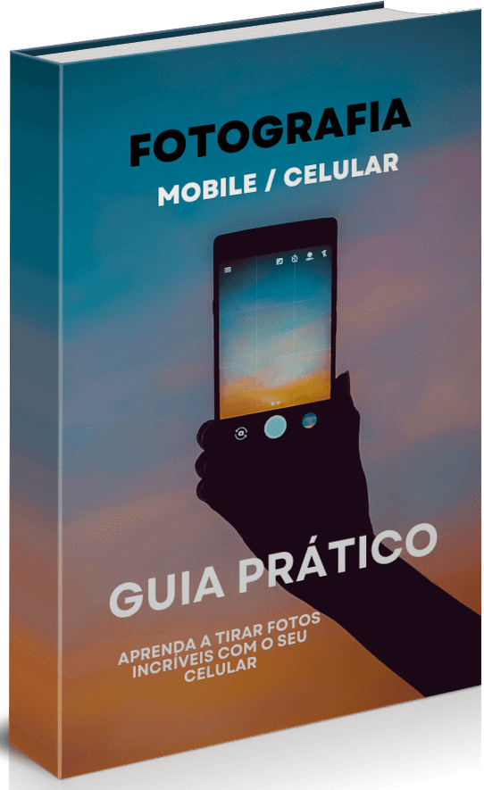 Fotografia Mobile: Guia Prático para Tirar Fotos Incríveis com o Celular (Aprenda a capturar imagens profissionais usando apenas o seu telemóvel!)
