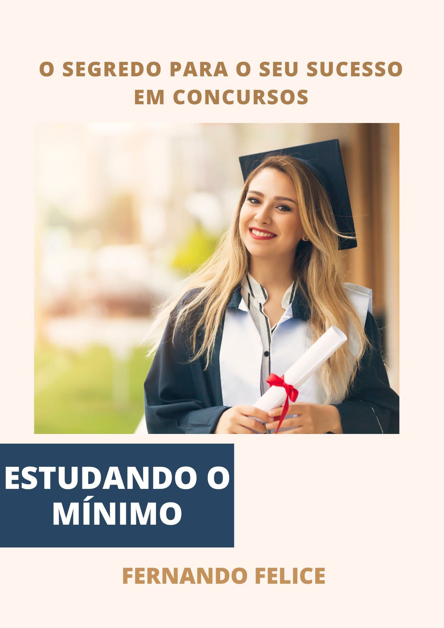 O Segredo para Passar em Concursos Estudando o Mìnimo