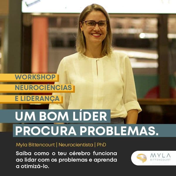 Workshop Neurociências e Liderança - Um bom líder procura problemas!