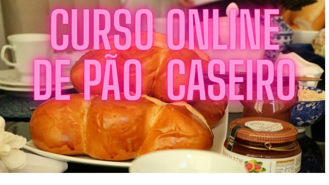 CURSO DE PÃES CASEIROS