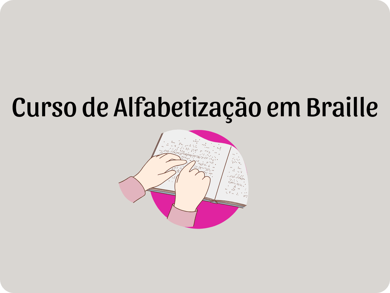 Curso de Alfabetização em Braille