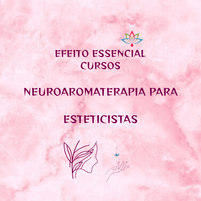Curso de Aperfeiçoamento em Neuroaromaterapia Aplicada à Estética