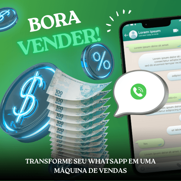 Bora Vender - Transforme Seu Whatsapp Em Uma Máquina de Vendas
