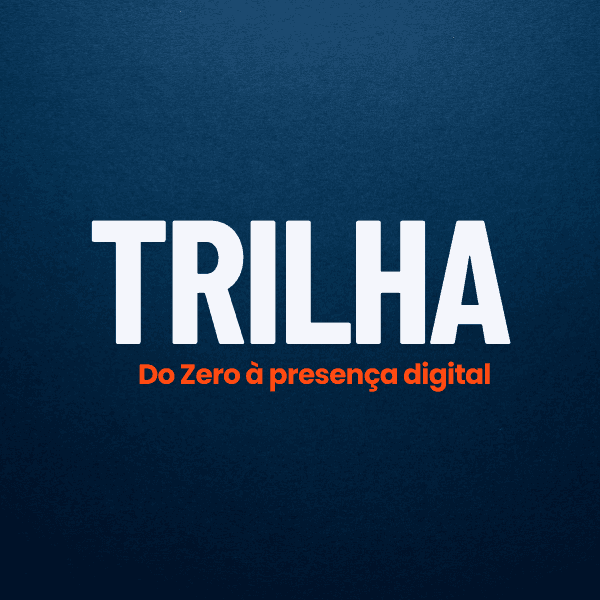 Mentoria TRILHA: Do Zero á presença digital