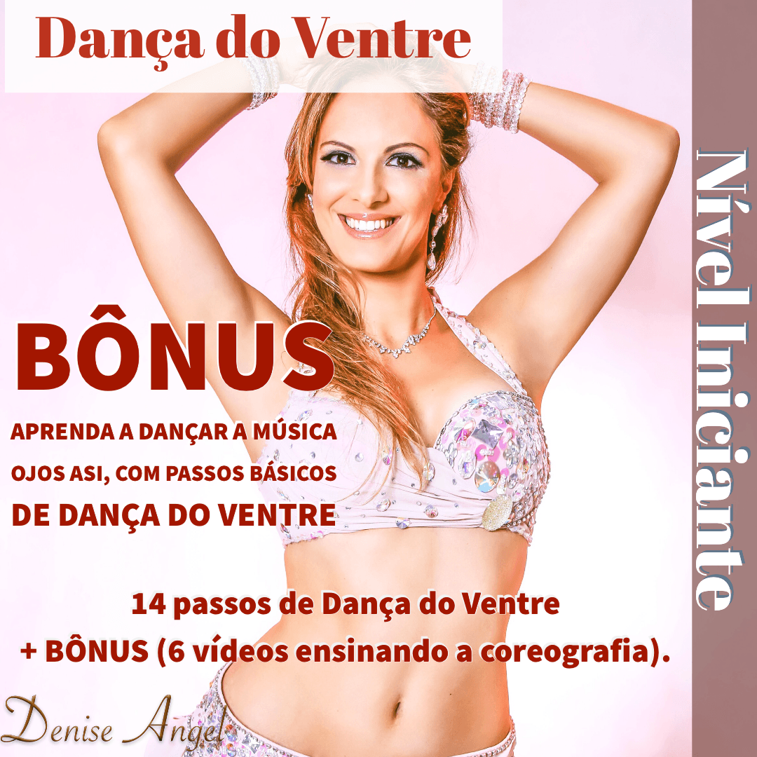 Dança do Ventre - VideoAulas + Bônus = Coreografia Ojos Así