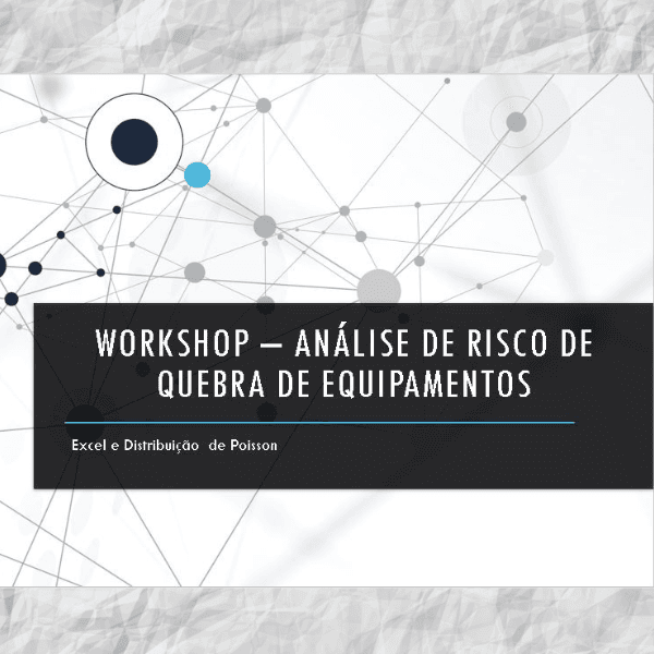Workshop – Análise de risco de quebra de equipamentos