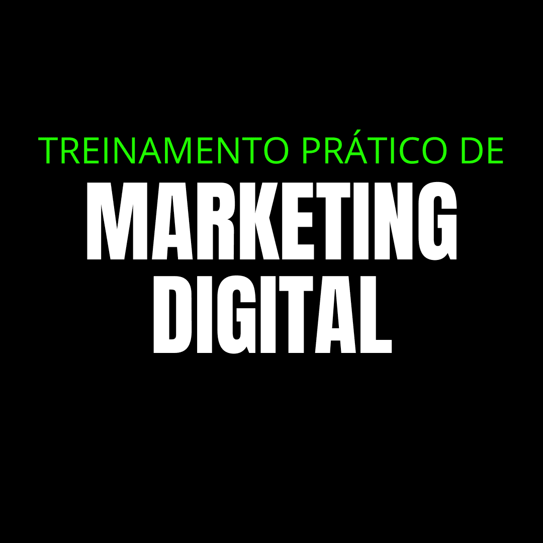 TREINAMENTO PRÁTICO DE MARKETING DIGITAL