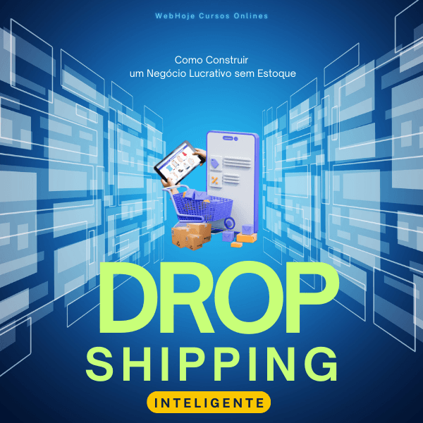 Dropshipping Inteligente – Como Construir um Negócio Lucrativo sem Estoque