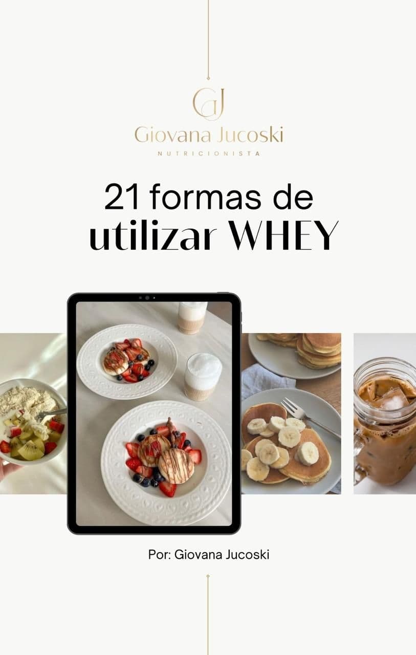21 formas de utilizar Whey: Transforme suas refeições