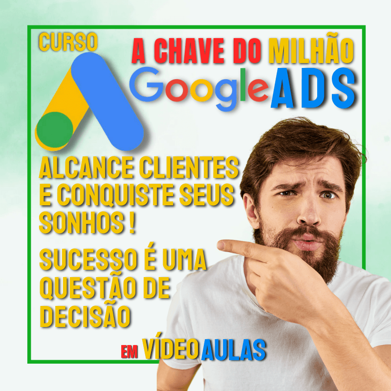 Curso Google ADS a Chave do Milhão