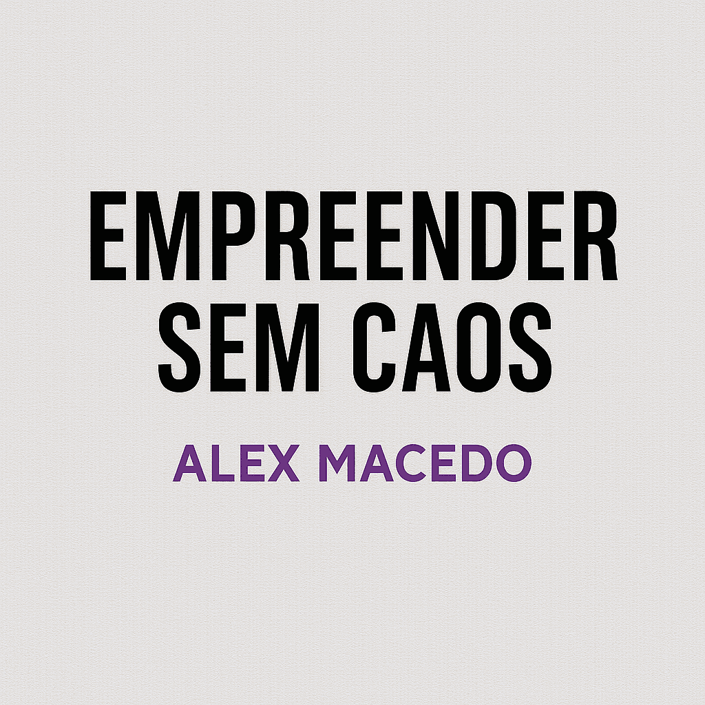 EMPREENDER SEM CAOS