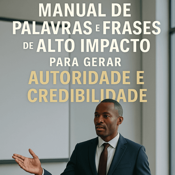 Manual de Palavras e Frases de Alto Impacto para Gerar Autoridade e Credibilidade