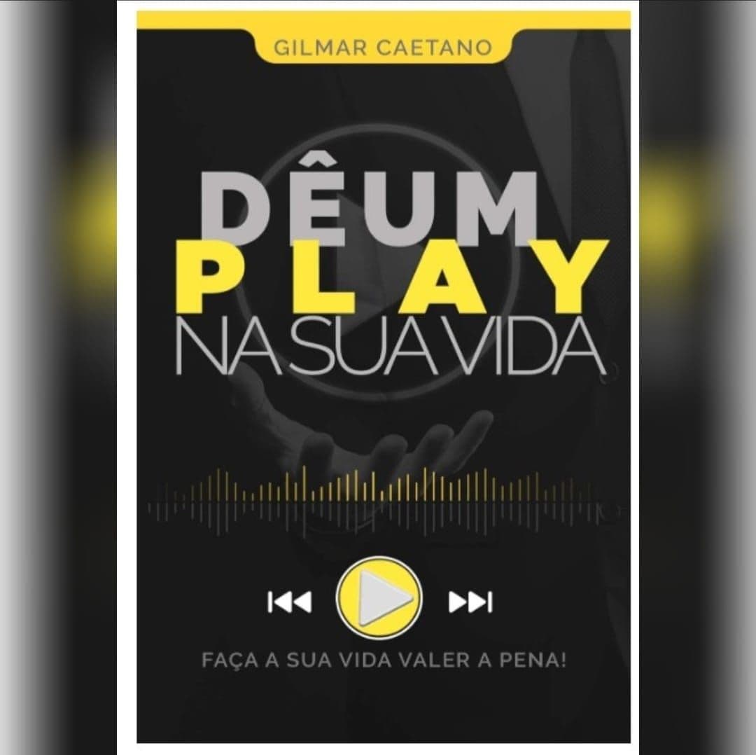 DÊ UM PLAY NA SUA VIDA