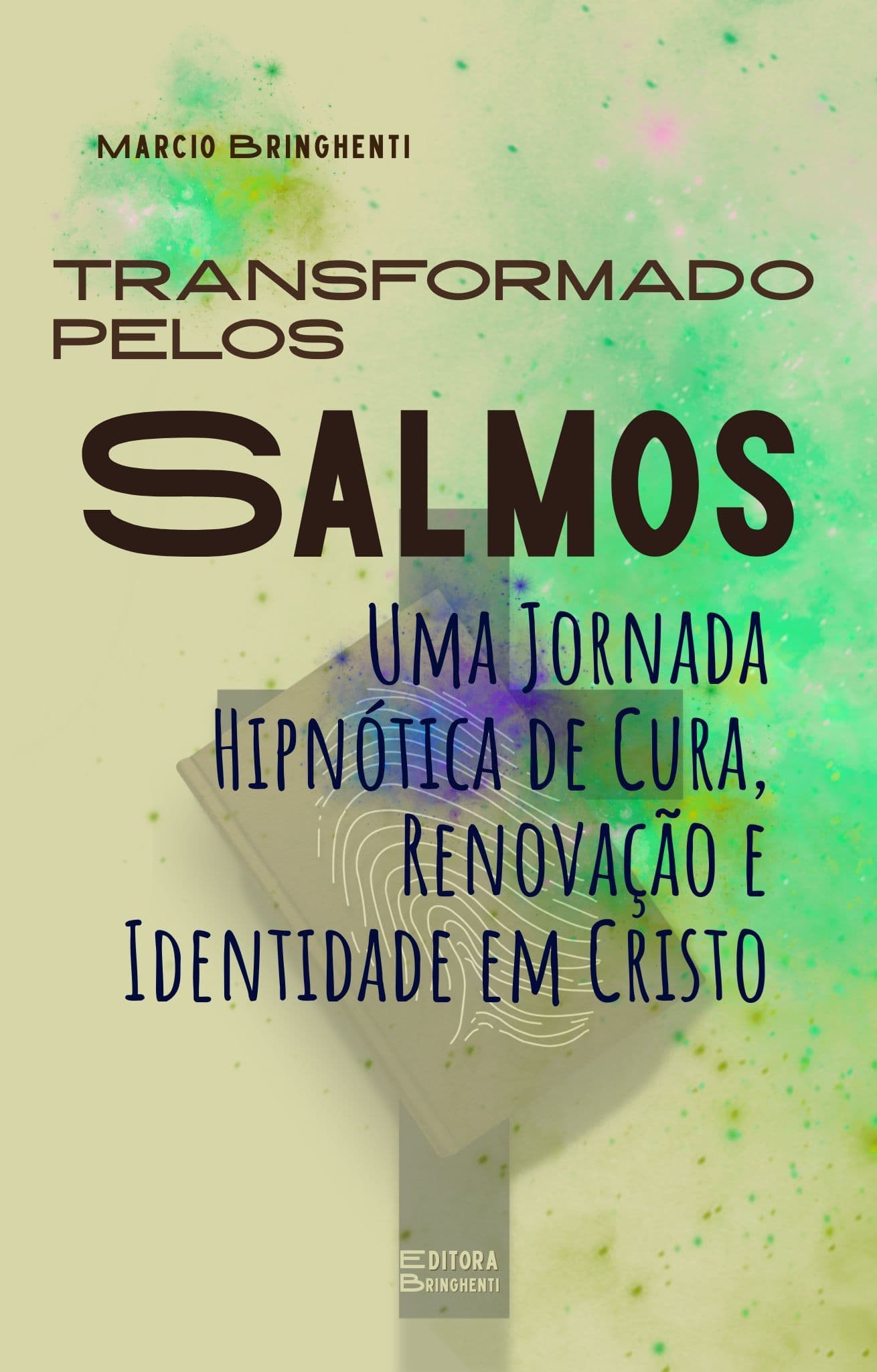 eBook Transformado Pelos Salmos: Uma Jornada Hipnótica de Cura, Renovação e Identidade em Cristo