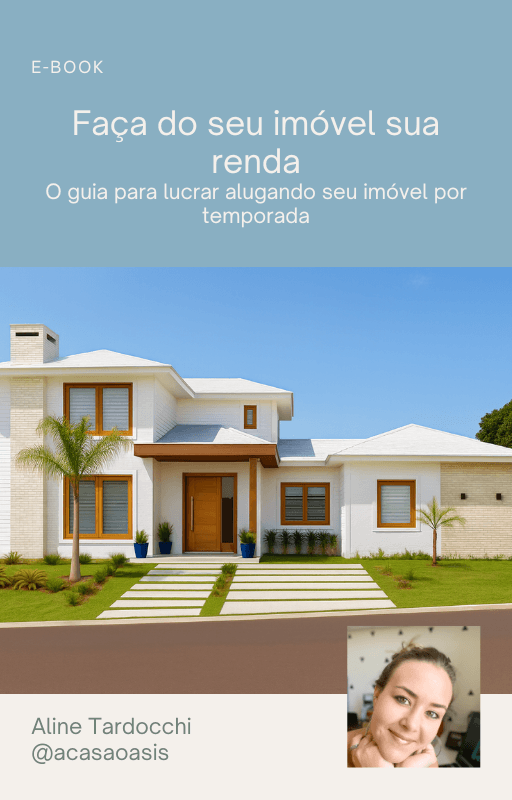 Faça do seu imóvel sua renda - O guia para lucrar alugando seu imóvel por temporada