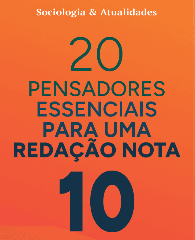 20 PENSADORES ESSENCIAIS PARA UMA REDAÇÃO NOTA 10