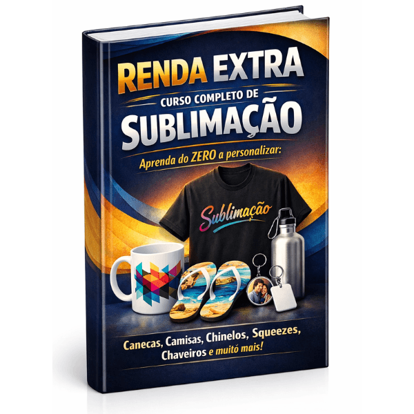RENDA EXTRA - CURSO COMPLETO DE SUBLIMAÇÃO APRENDA DO ZERO A PERSONALIZAR