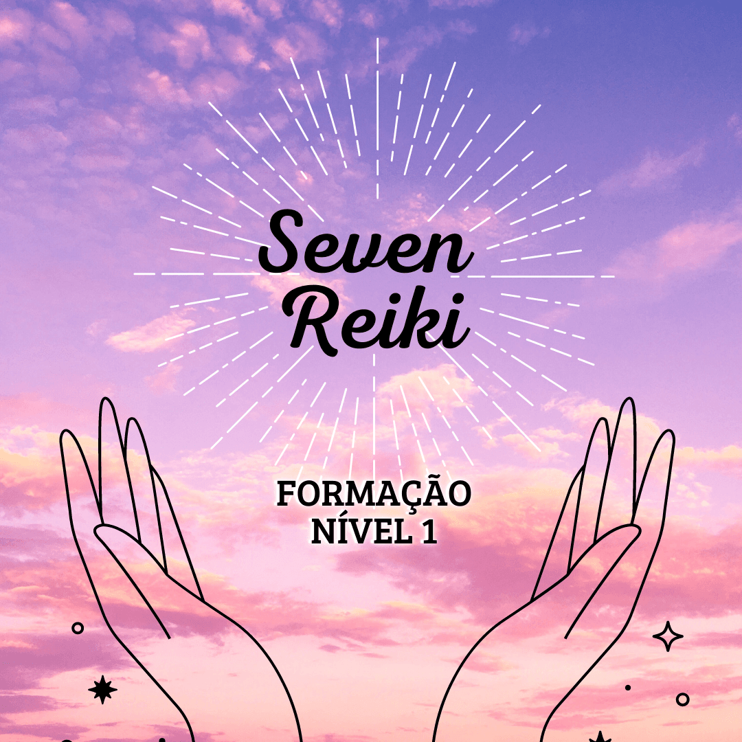 FORMAÇÃO SEVEN REIKI - NÍVEL 1