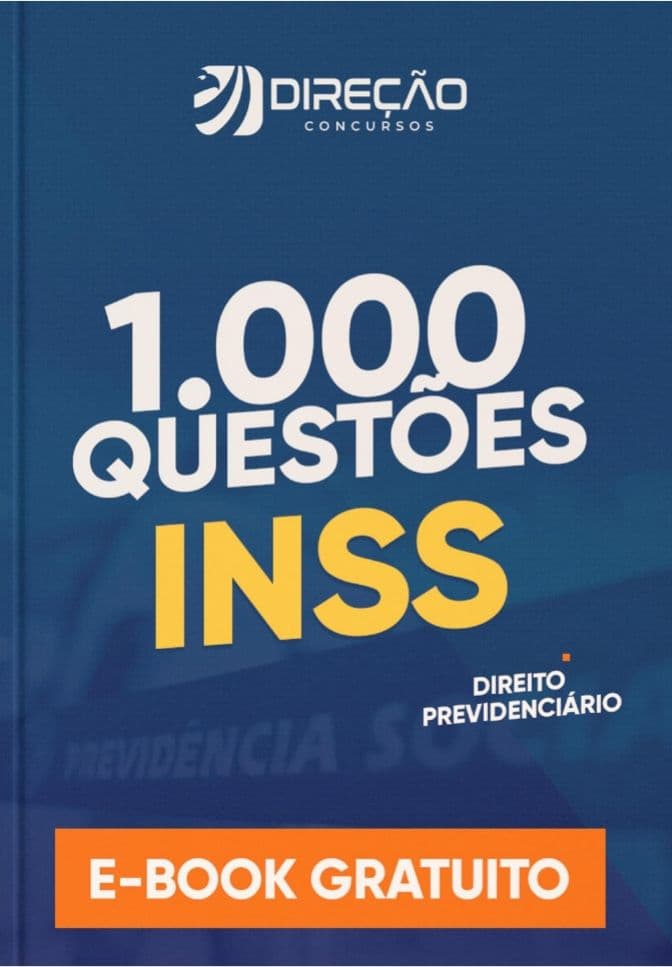 1000 QUESTÕES PARA SER APROVADO NO CONCURSO DO INSS