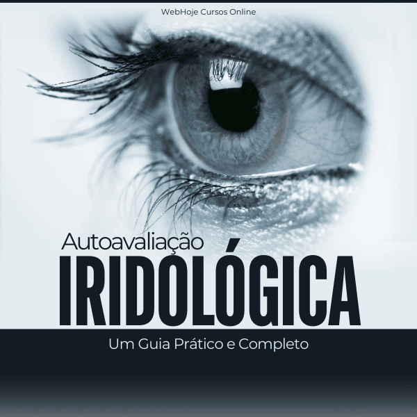 Autoavaliação Iridológica: Um Guia Prático e Completo