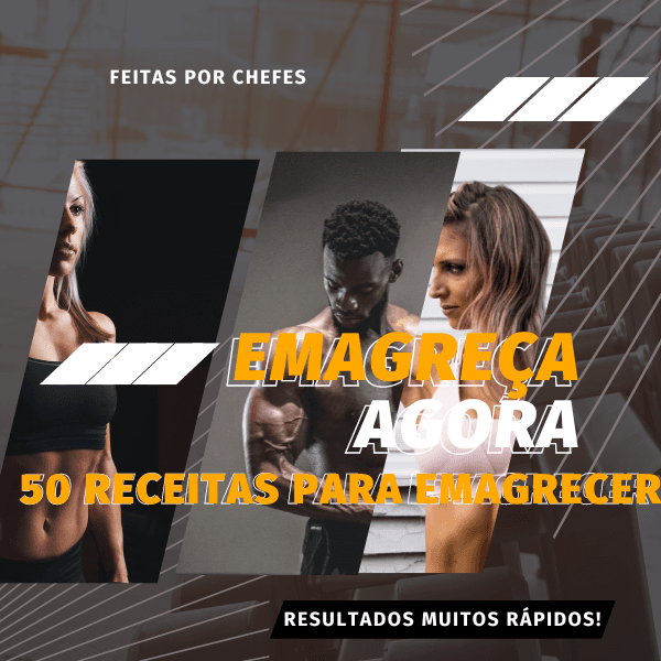 50 RECEITAS PARA EMAGRECER FEITAS POR CHEFES