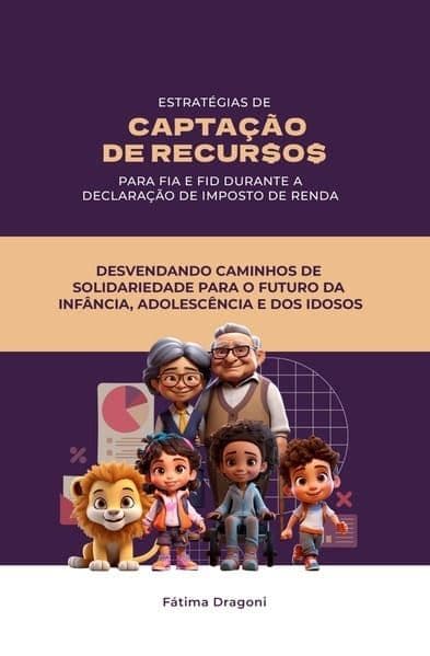 Estratégias de Captação de Recursos para FIA e FID Durante a Declaração de Imposto de Renda
