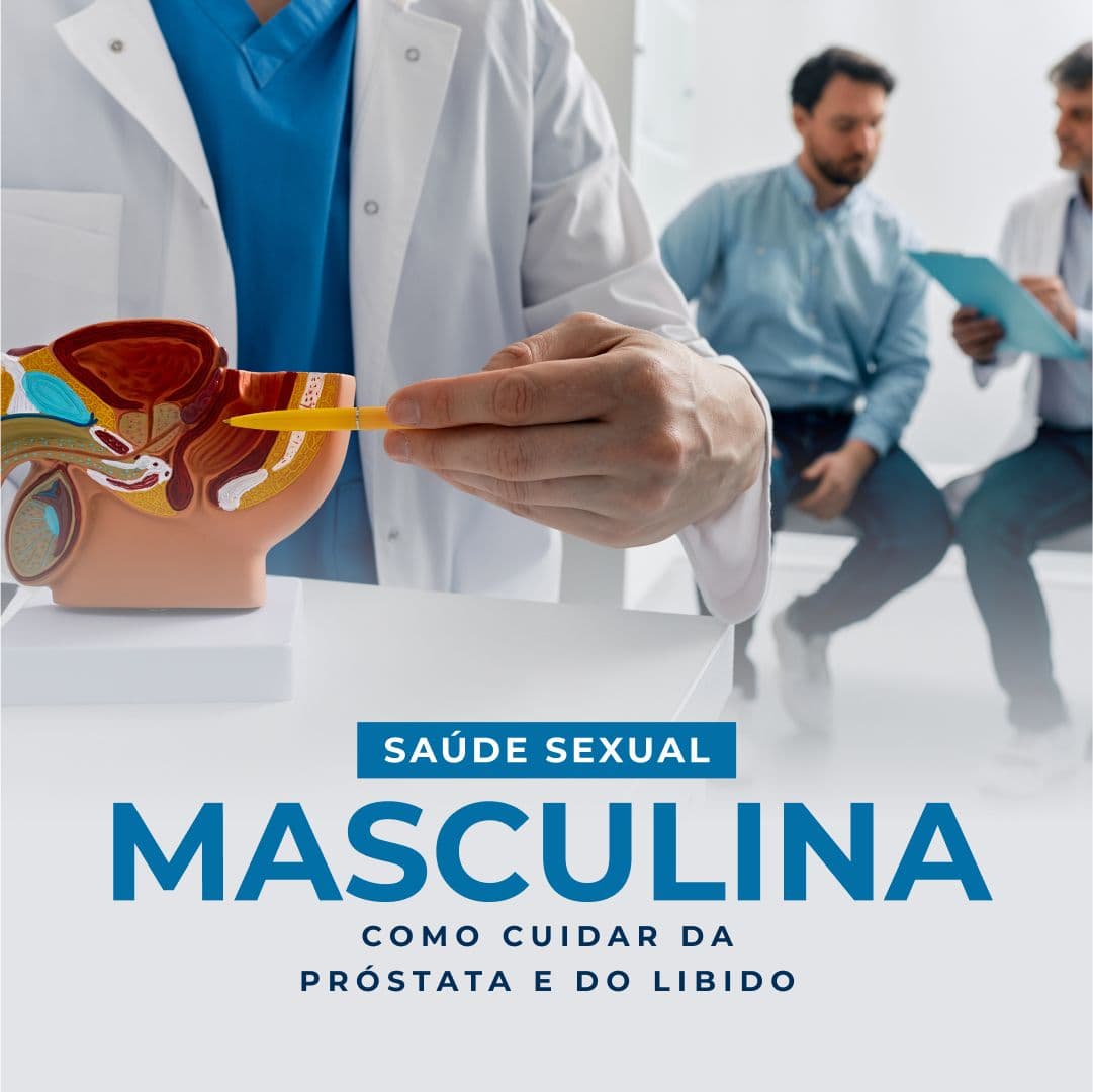 Saúde Sexual Masculina: Como Cuidar da Próstata e do Libido