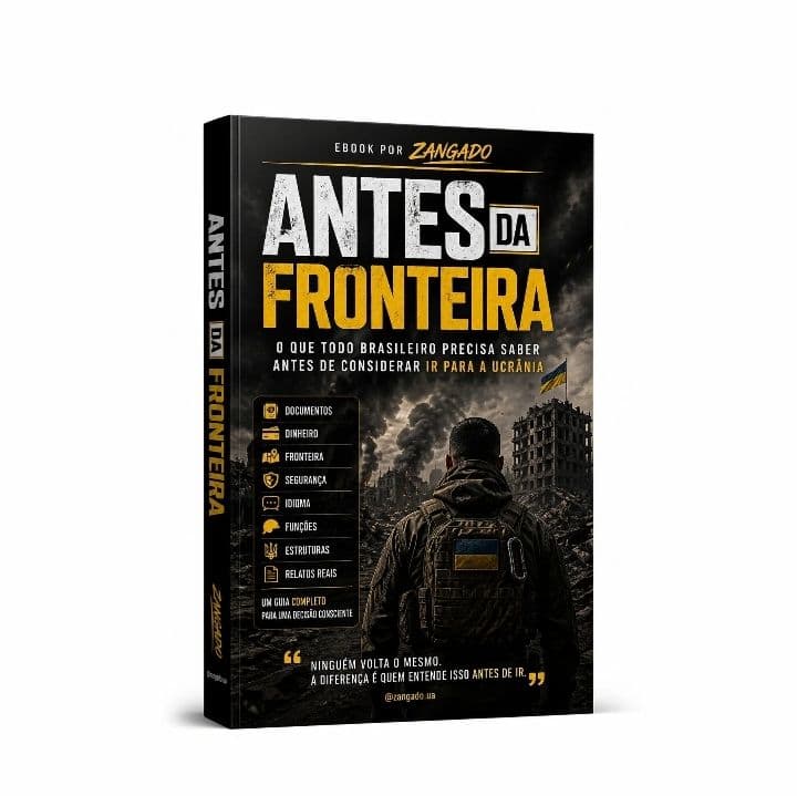 ANTES DA FRONTEIRA: O que todo brasileiro precisa saber antes de considerar ir para a Ucrânia