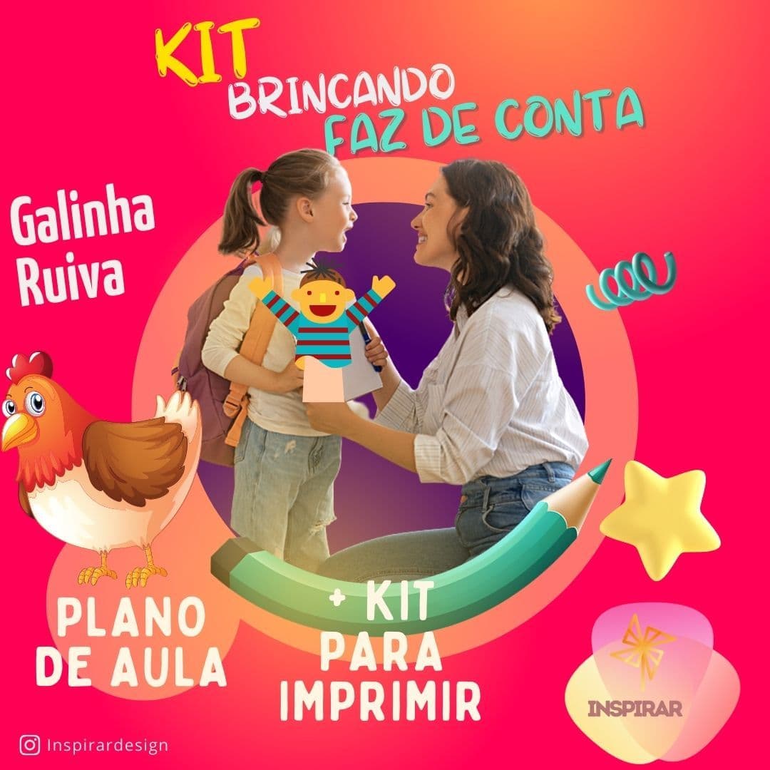 Plano de aula Educação Infantil - Brincando de faz de conta - Galinha Ruiva