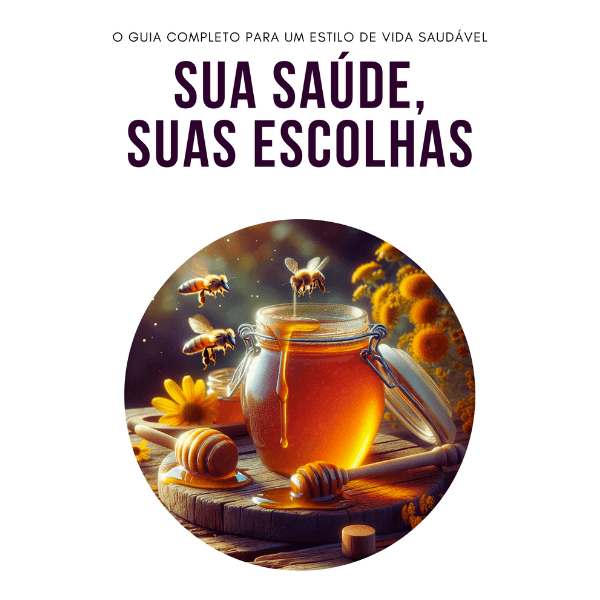 Sua Saúde, Suas Escolhas: O Guia Completo para um Estilo de Vida Saudável