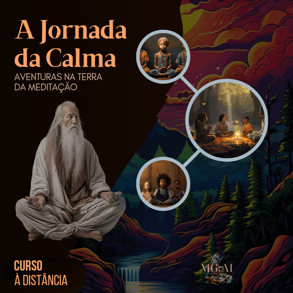 A JORNADA DA CALMA. Curso de Meditação para Crianças