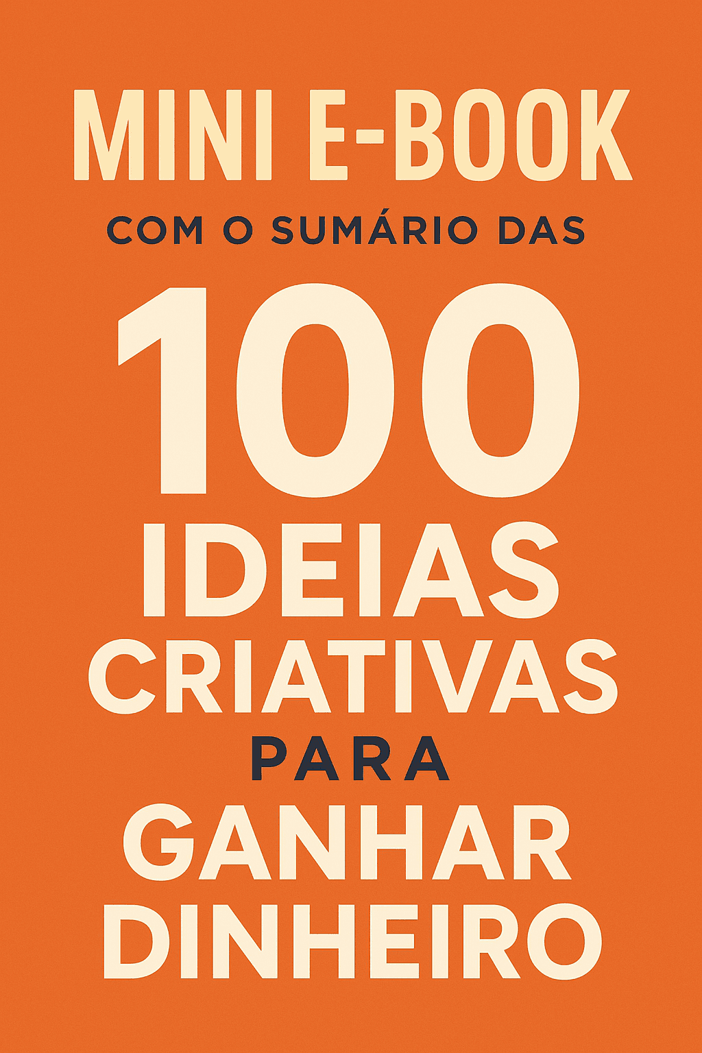 100 Ideias Criativas Para Ganhar Dinheiro Online ou de Forma Autônoma