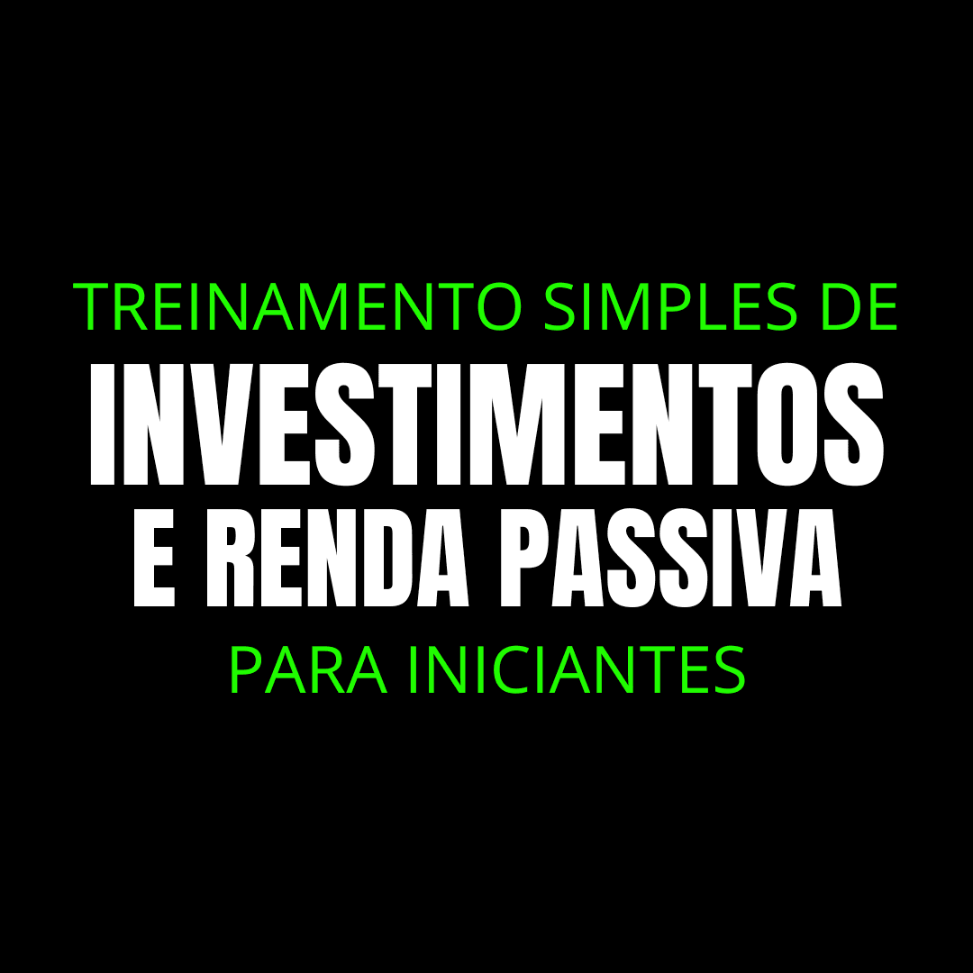 TREINAMENTO SIMPLES DE INVESTIMENTOS PARA INICIANTES