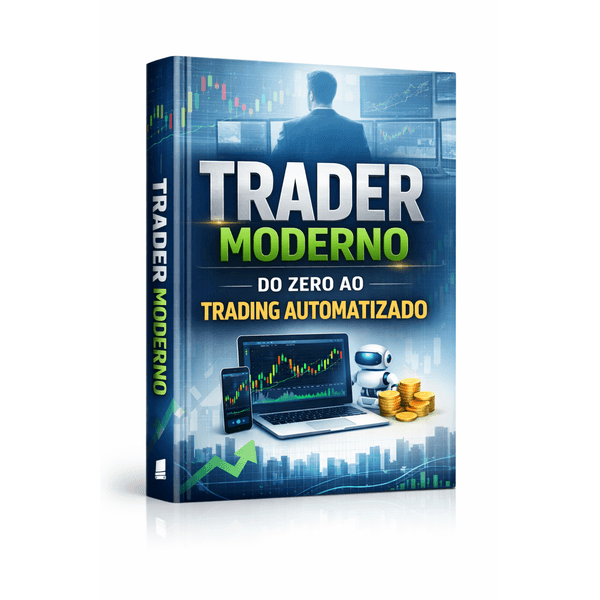 Trader Moderno – Do Zero ao Trading Automatizado