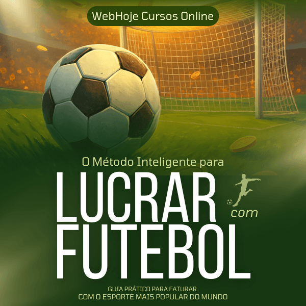 O Método Inteligente para Lucrar com Futebol – Guia Prático para Faturar com o Esporte Mais Popular do Mundo