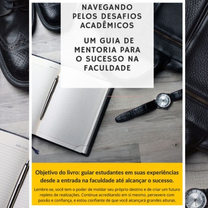 Navegando pelos Desafios Acadêmicos: Um Guia de Mentoria para o Sucesso na Faculdade