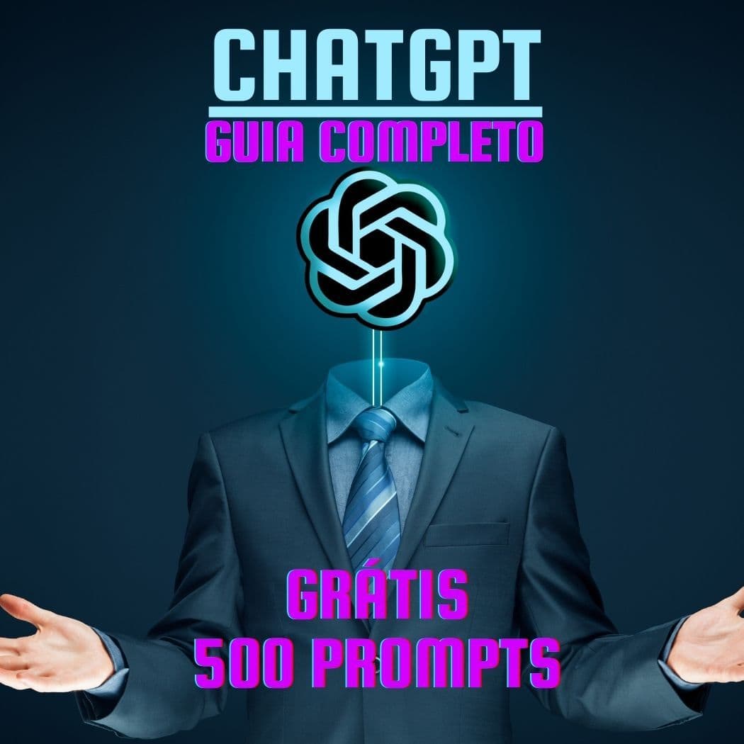 Chat GPT - Guia Completo: Aprenda a ganhar dinheiro + 500 Prompts