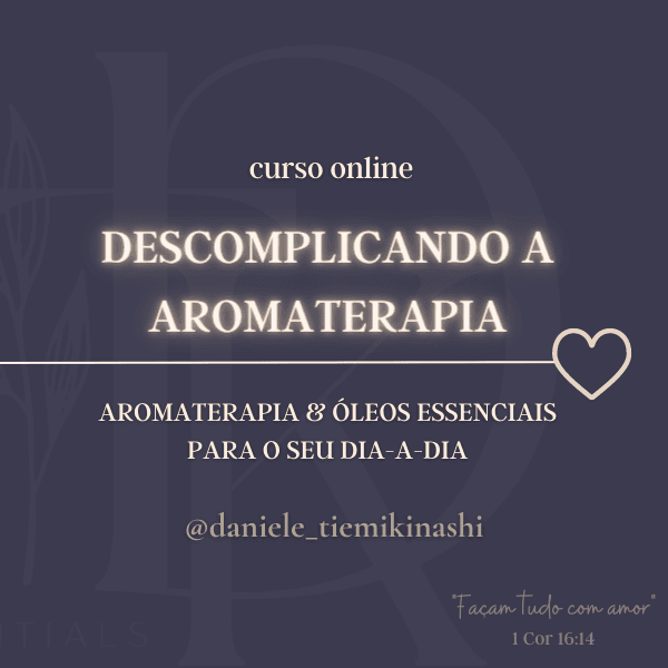 Descomplicando a Aromaterapia
