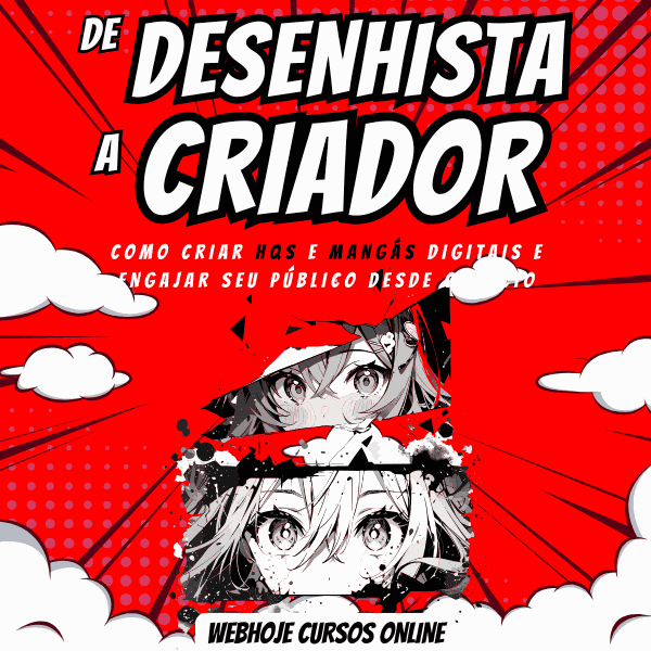 De Desenhista a Criador – Como Criar HQs e Mangás Digitais e Engajar Seu Público desde o Início