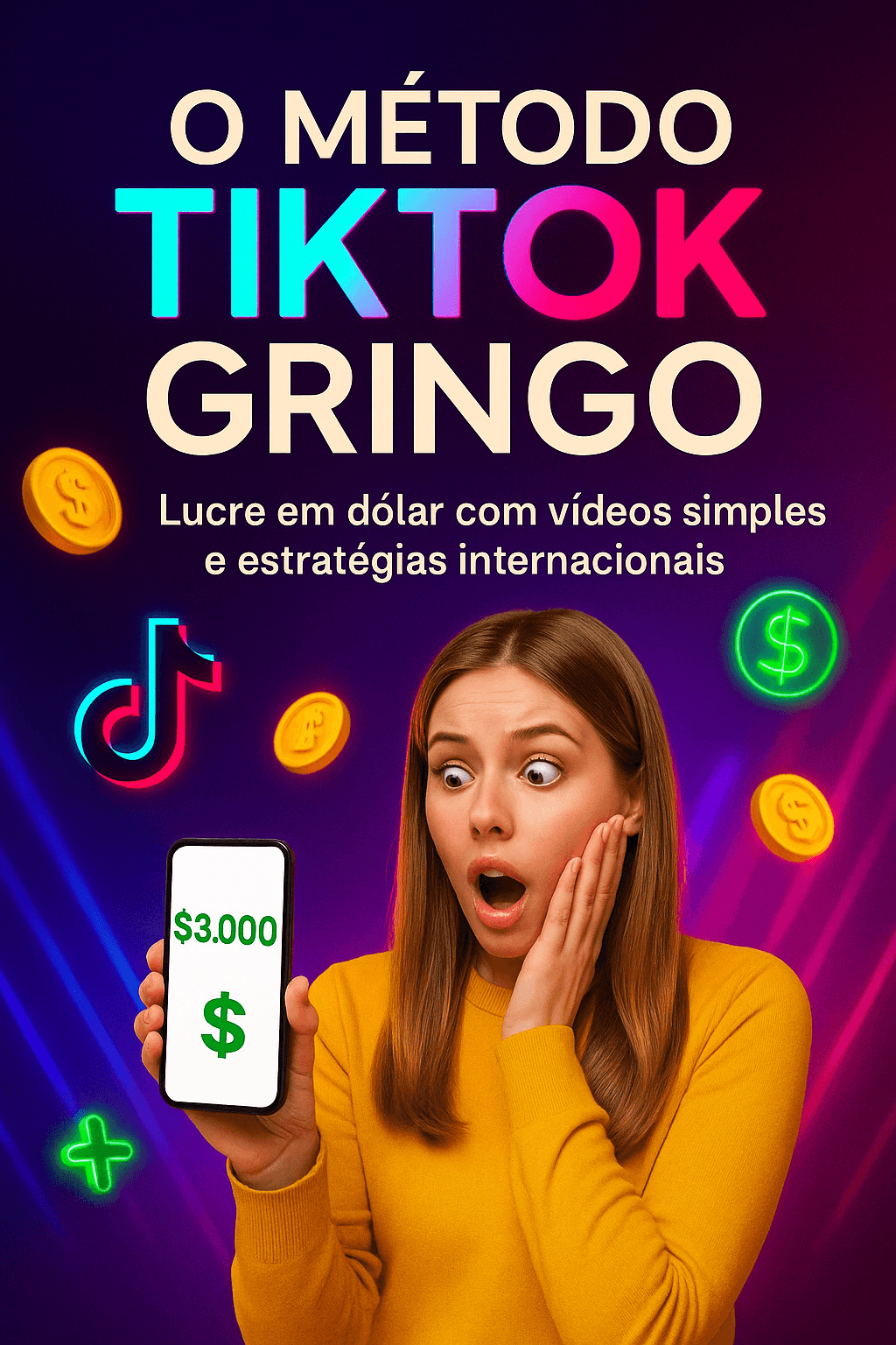 O Método TikTok Gringo – Lucre em Dólar com Vídeos Simples