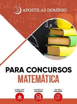 Apostila Matemática Para Concursos Públicos 2023
