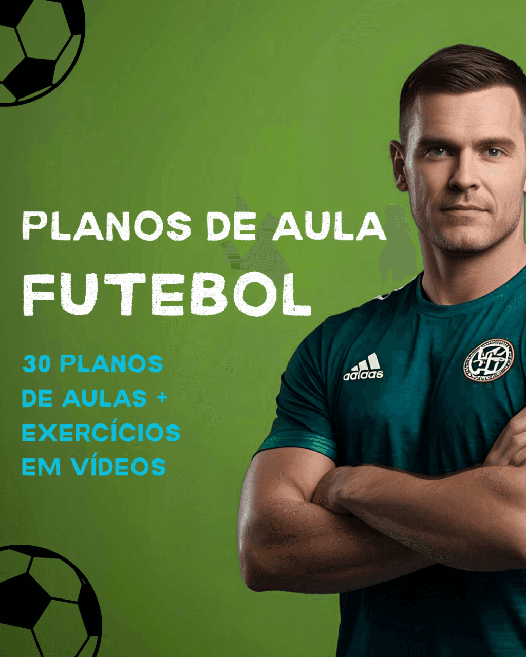 30 PLANOS DE AULAS DE FUTEBOL + EXERCÍCIOS EM VÍDEOS