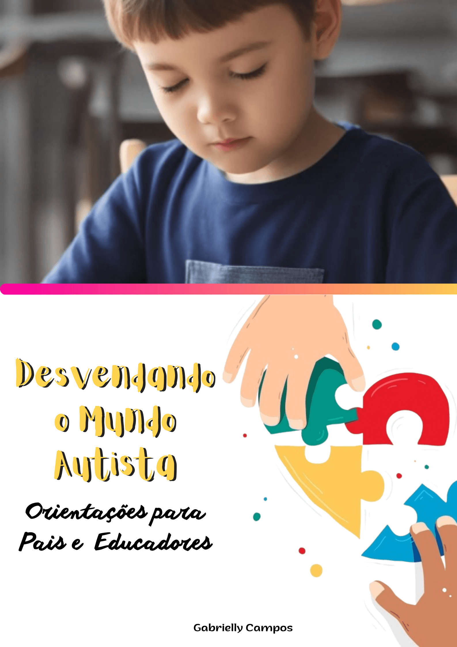 Devendando o Mundo Autista: Orientações para Pais e Educadores