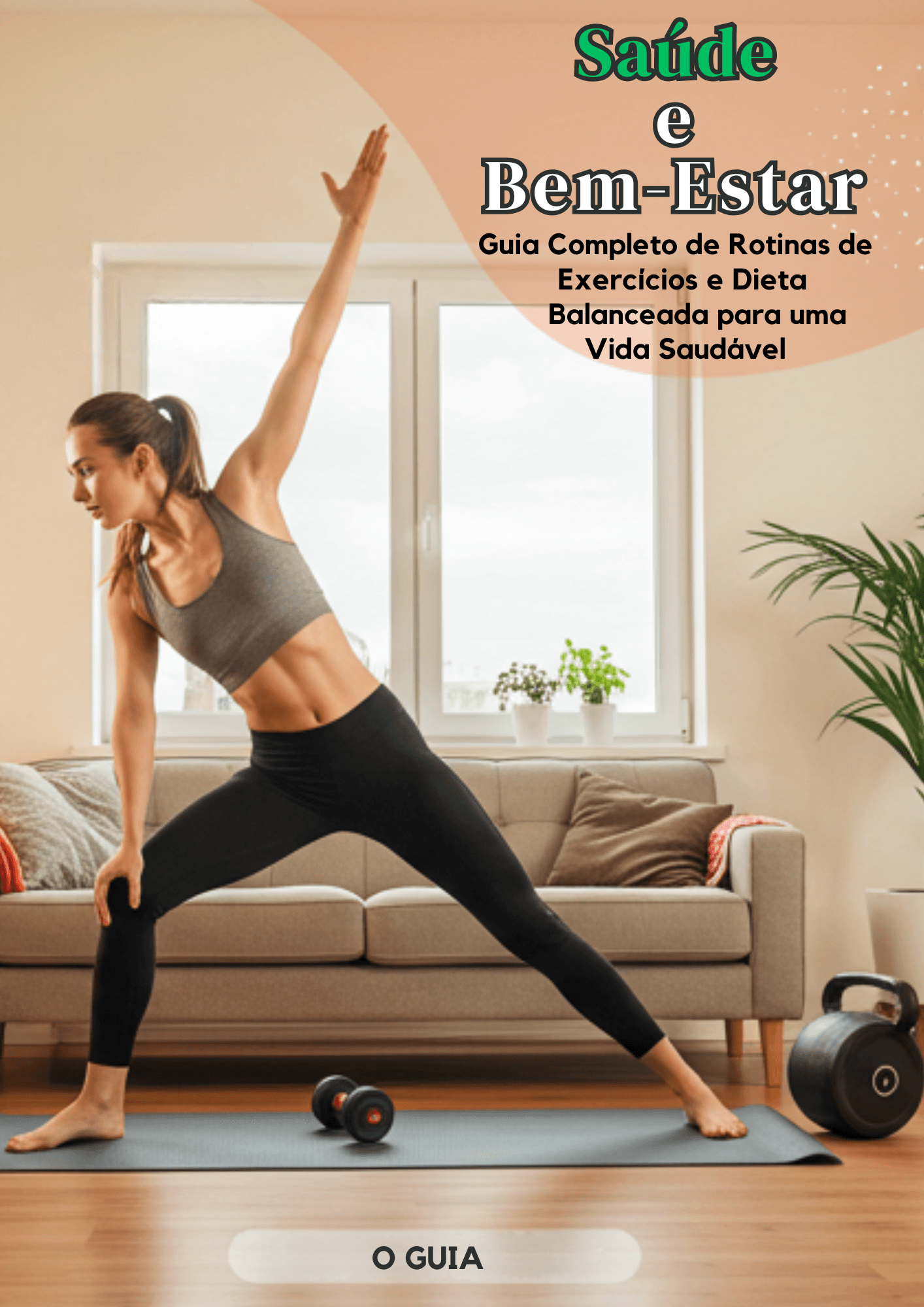 Saúde e Bem-Estar: Guia Completo de Rotinas de Exercícios e Dieta Balanceada para uma Vida Saudável