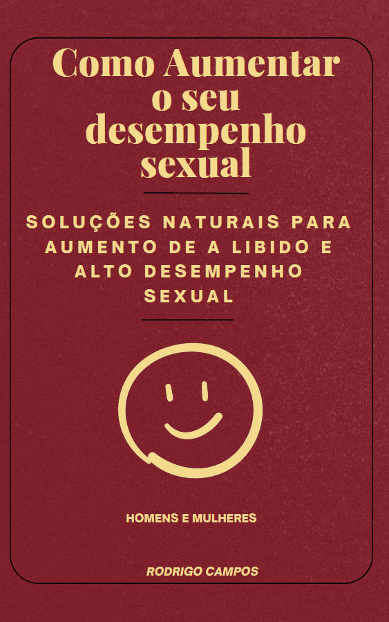Como Aumentar o seu Desempenho Sexual