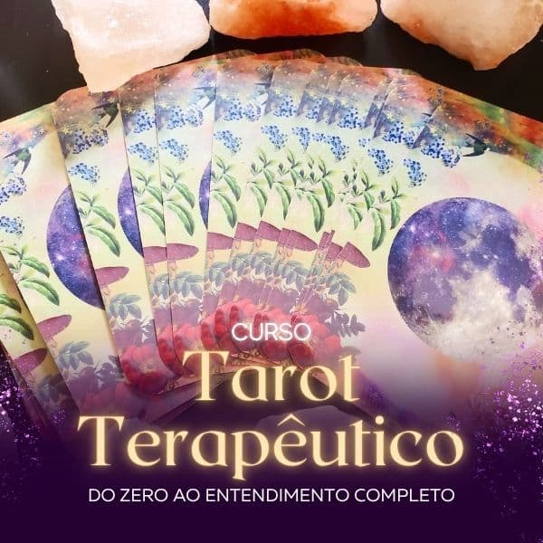 Tarot Terapêutico: Do Início ao Entendimento Completo de Uma Leitura