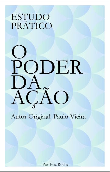 Estudo Prático - O poder da Ação